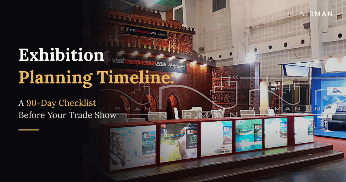 Exhibition Planning Timeline: A 90-Day Checklist Before Your Trade Show