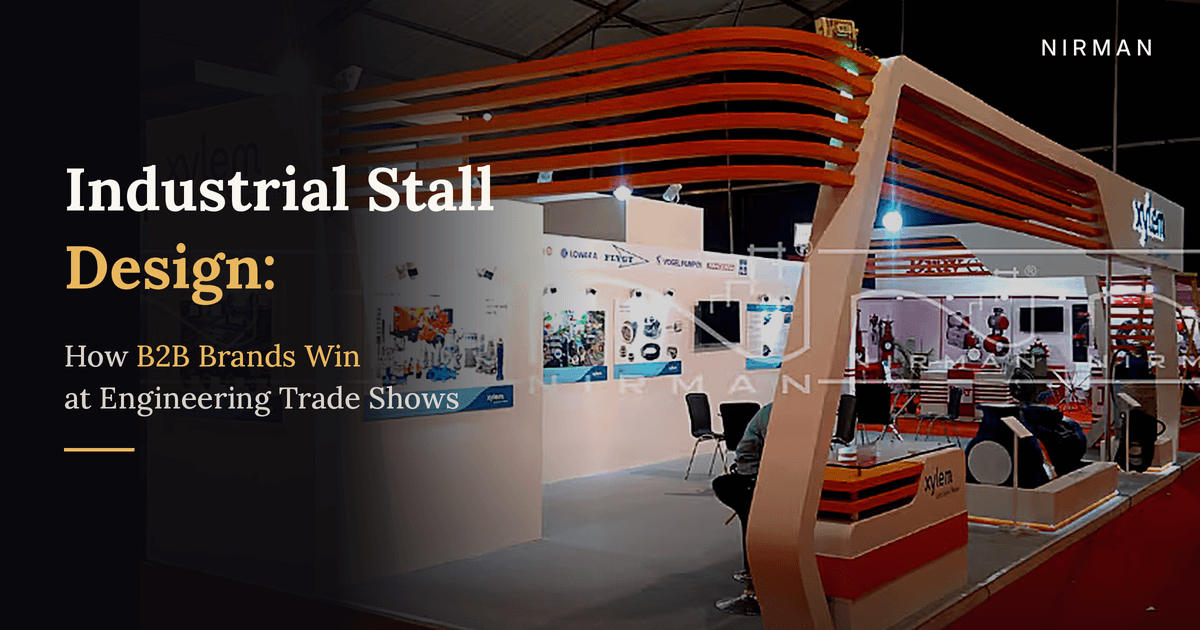Industrial Exhibition Stall Design: How B2B Brands Win at Engineering Trade Shows